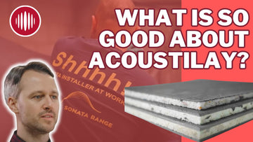 What Makes Acoustilay So Good? | The UK's Best Performing Acoustic Underlay | Reviewed by Sound Insulation Store